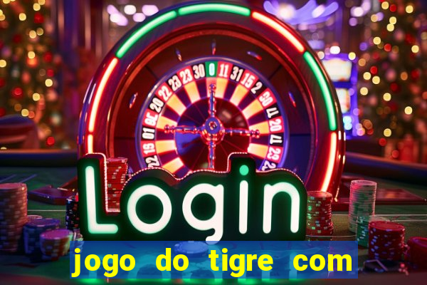 jogo do tigre com 5 reais